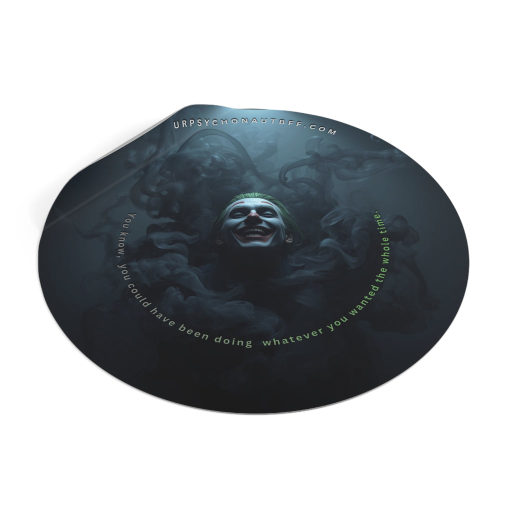 Joker "You could have been" Quote Water-Resistant Sticker