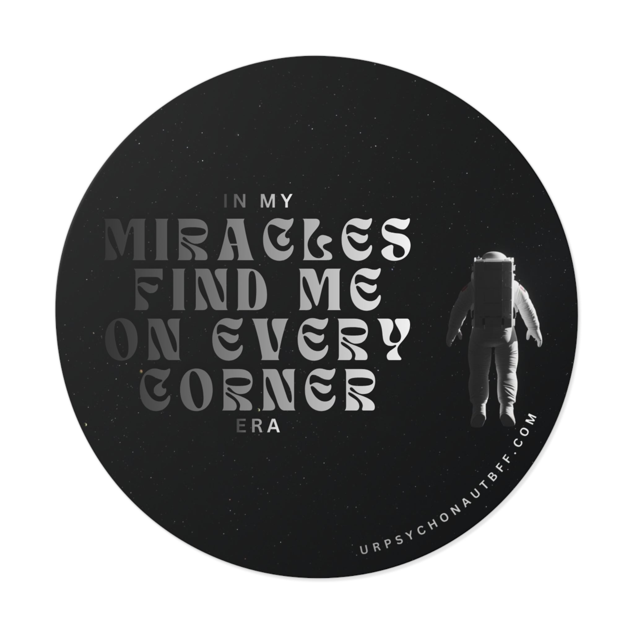 "Miracles find me on every corner" Water-Resistant Sticker