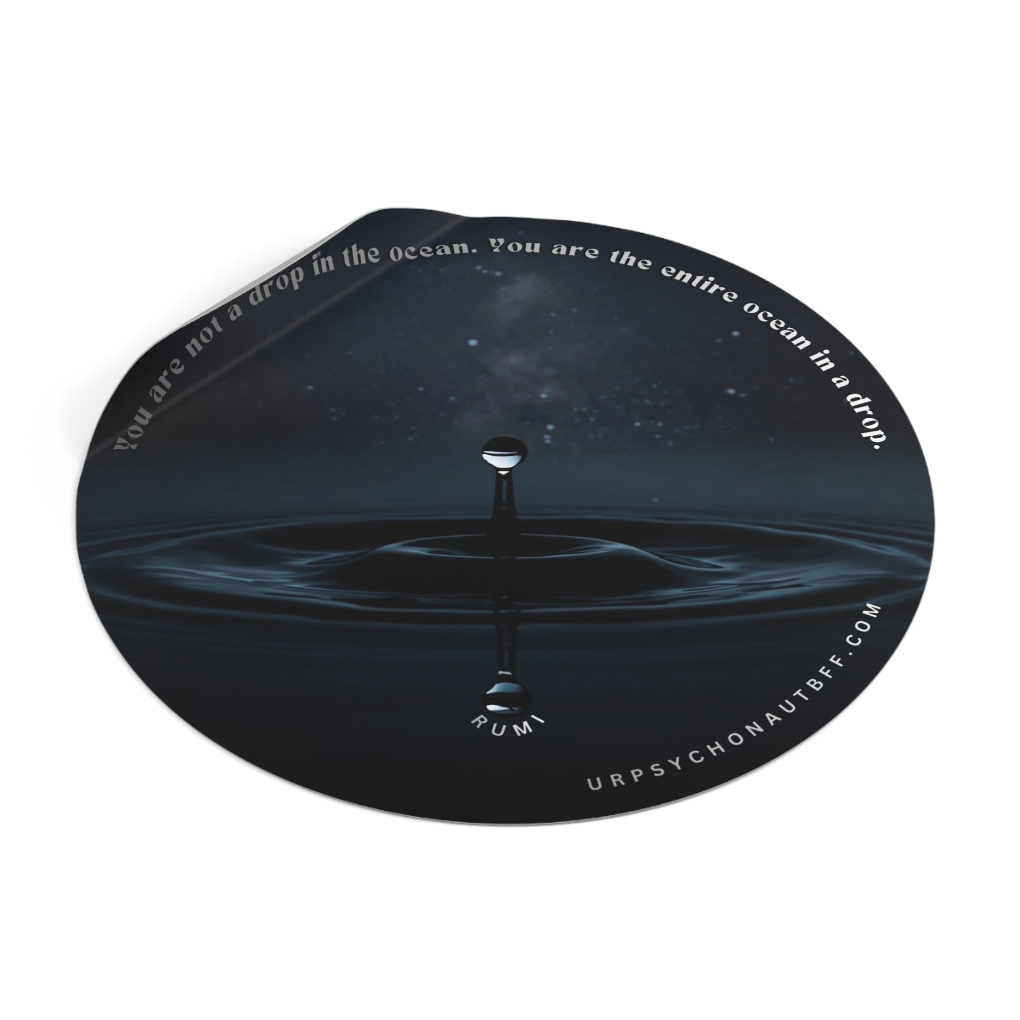 "You are the entire ocean in a drop." Rumi Quote Water-Resistant Sticker
