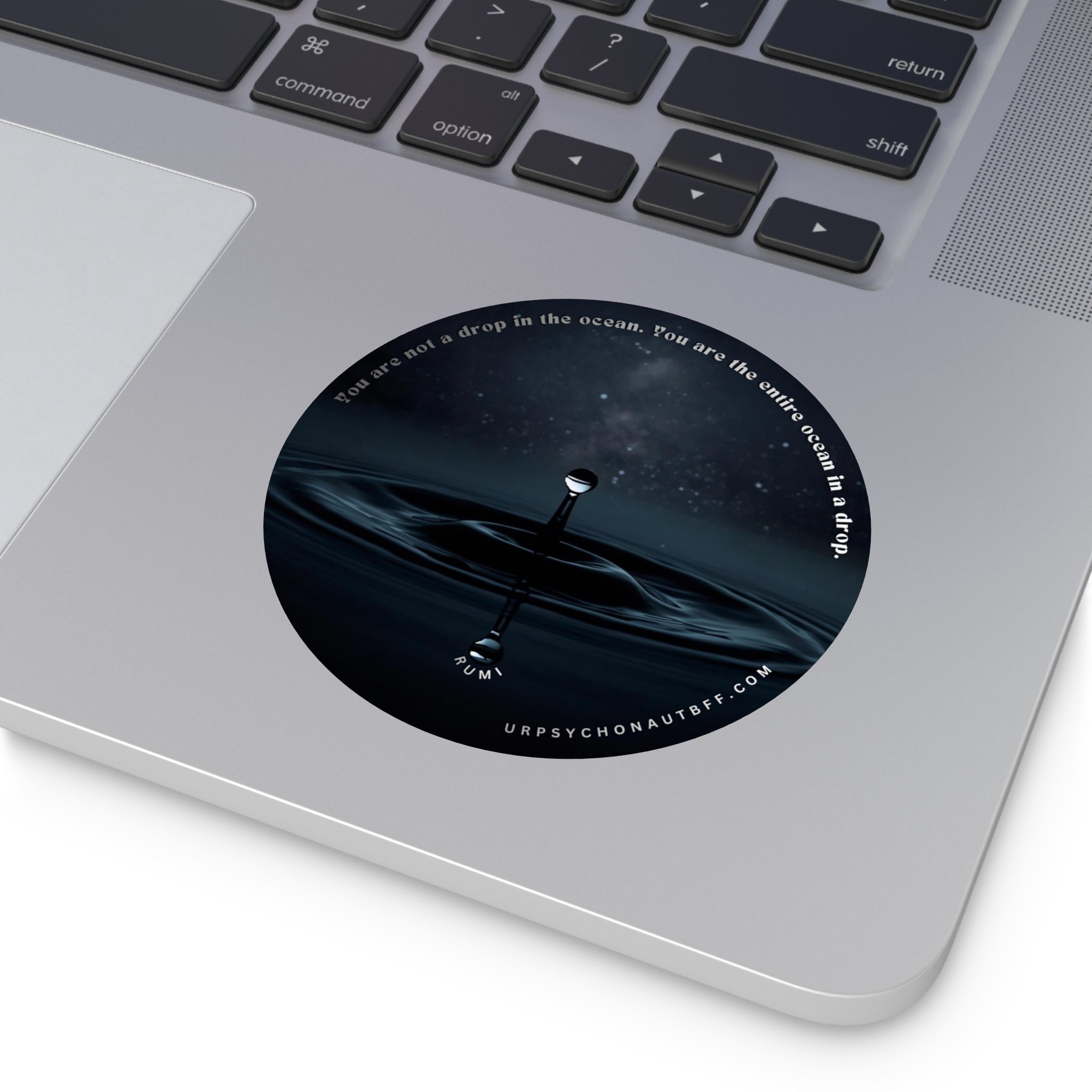"You are the entire ocean in a drop." Rumi Quote Water-Resistant Sticker
