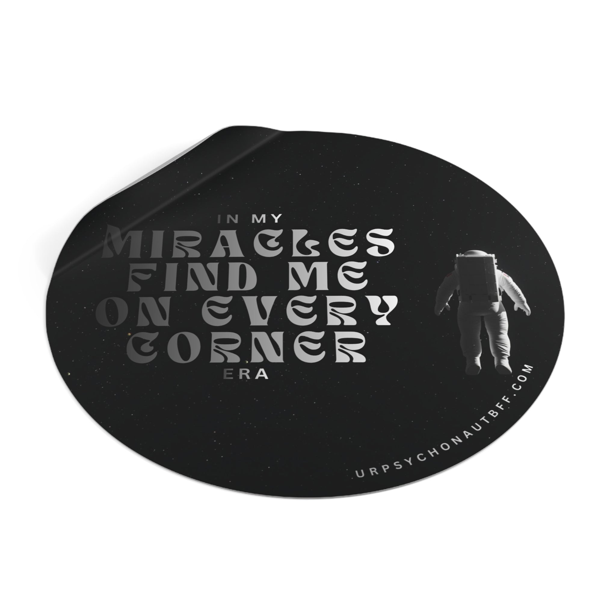 "Miracles find me on every corner" Water-Resistant Sticker