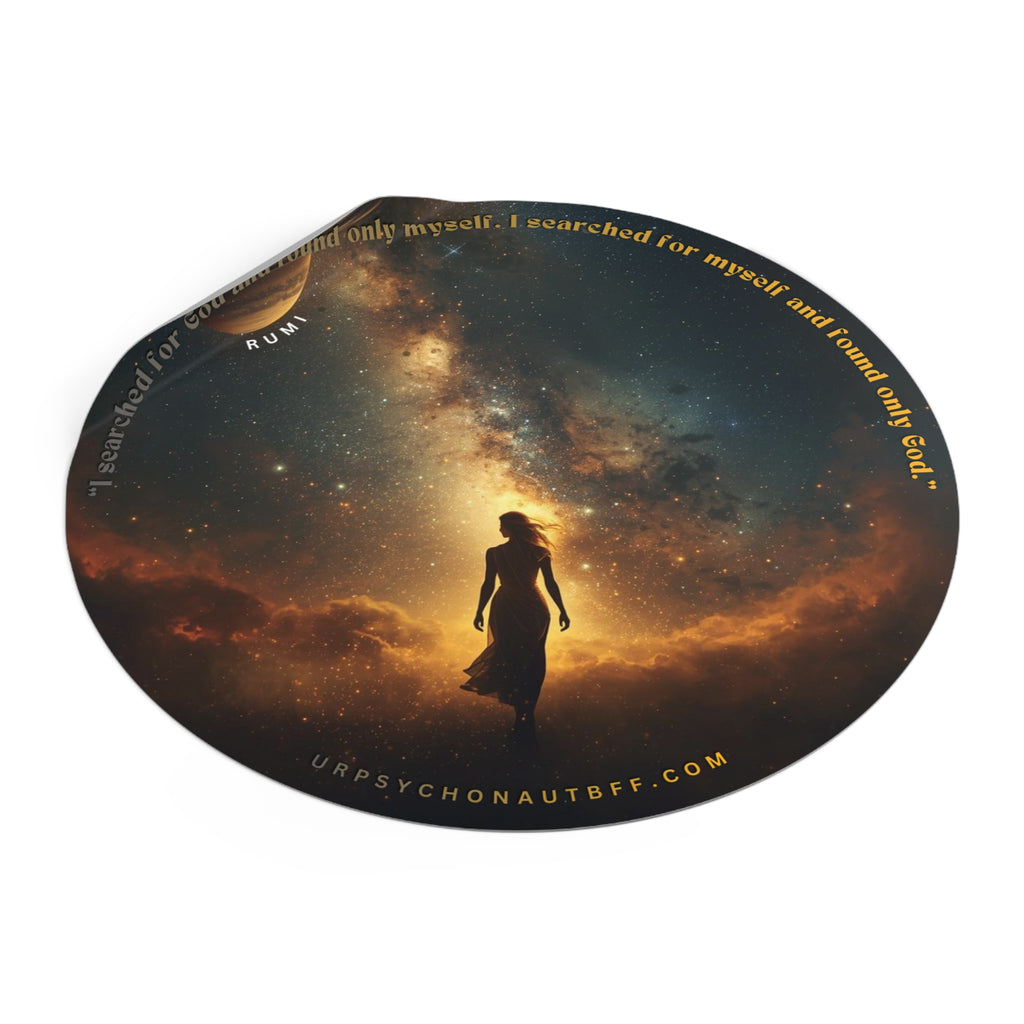 "I searched for God and found only myself" Rumi Quote Water-Resistant Sticker