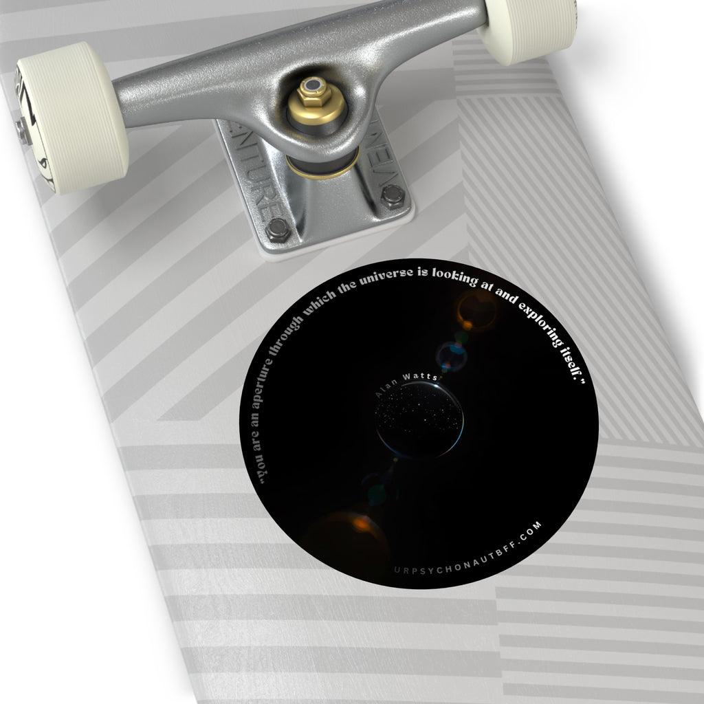 "You are an aperture" Alan Watts Quote Water Resistant Sticker