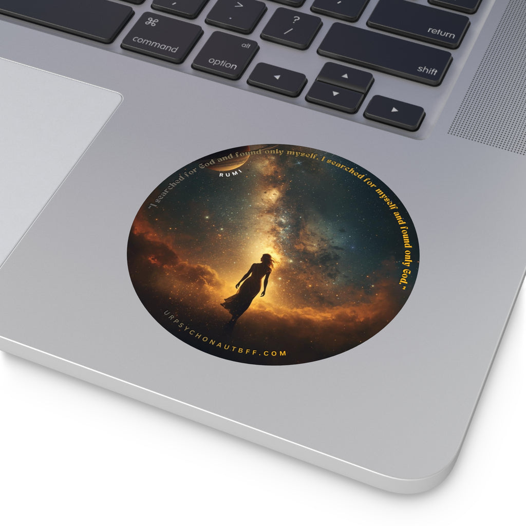 "I searched for God and found only myself" Rumi Quote Water-Resistant Sticker