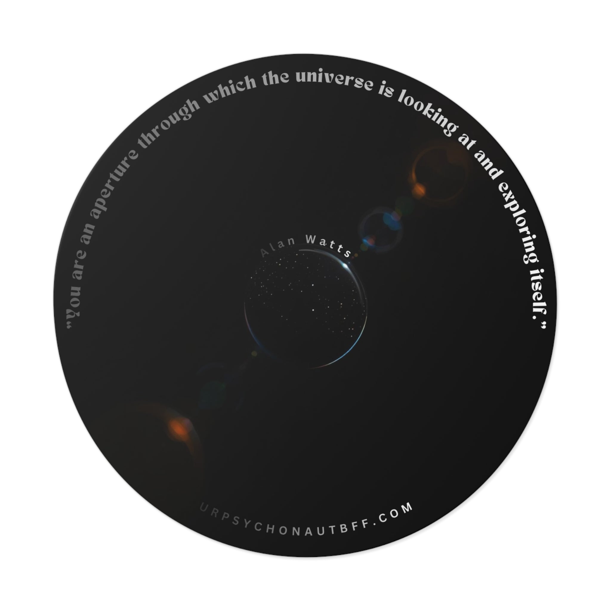 "You are an aperture" Alan Watts Quote Water Resistant Sticker