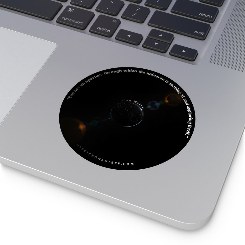 "You are an aperture" Alan Watts Quote Water Resistant Sticker